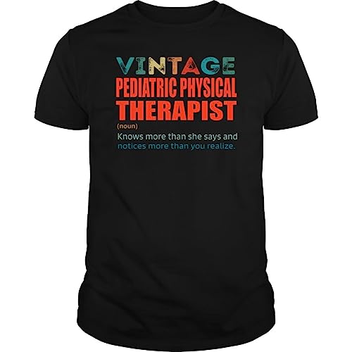 Vintage Pediatric Physical Therapist Knows More Than Job Title - Unisex Tee Black
