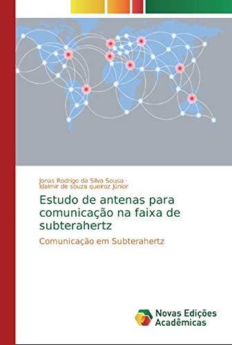 Estudo de antenas para comunicação na faixa de subterahertz: Comunicação em Subterahertz (Portuguese Edition)