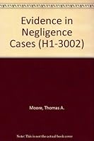 Evidence in Negligence Cases (H1-3011) 0872240274 Book Cover