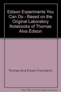 Hardcover Edison Experiments You Can Do - Based on the Original Laboratory Notebooks of Thomas Alva Edison Book