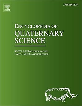 Encyclopedia Of Quaternary Science, 4 Volumes Set, 2nd Edition