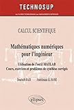 cours matlab debutant  Mathématiques numériques pour l\'ingénieur - Utilisation de l\'outil Matlab - Cours, exercices et problèmes de synthèse corrigés