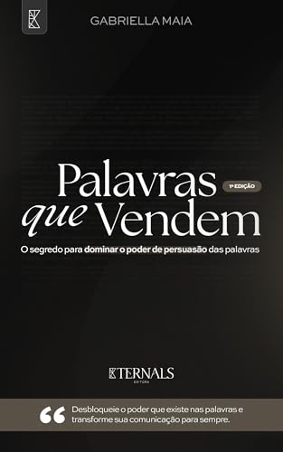 Palavras que vendem: O segredo para dominar o poder de persuasão das palavras