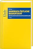 Handbuch Örtliche Bauaufsicht: Der Weg zur erfolgreichen Baustellenabwicklung