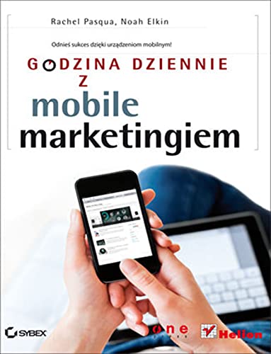Preisvergleich Produktbild Godzina Dziennie Z Mobile Marketingiem - Rachel Pasqua, Noah Elkin [KSIKA]