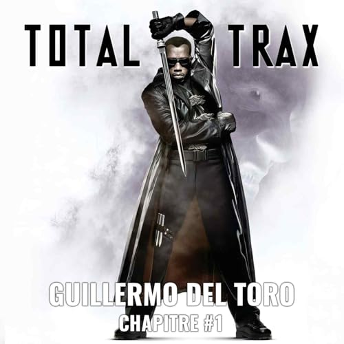 Guillermo del Toro &ndash; Chapitre #1