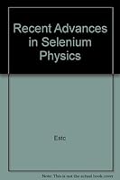 Recent Advances in Selenium Physics. B000ITWXNK Book Cover