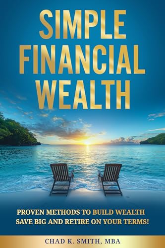 Simple Financial Wealth: How to Manage Your Finances Better, Save