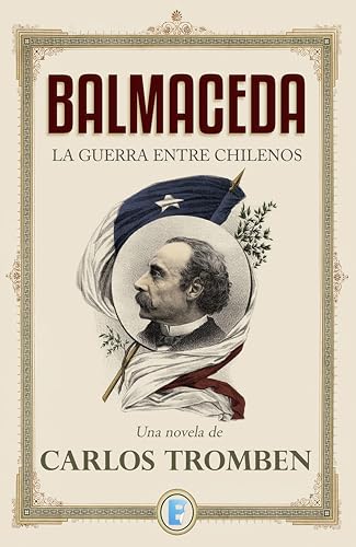 Balmaceda: La guerra entre chilenos