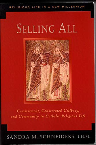 Selling All: Commitment, Consecrated Celibacy, and Community in Catholic Religious Life (Religious Life in a New Millennium, V. 2) image 2