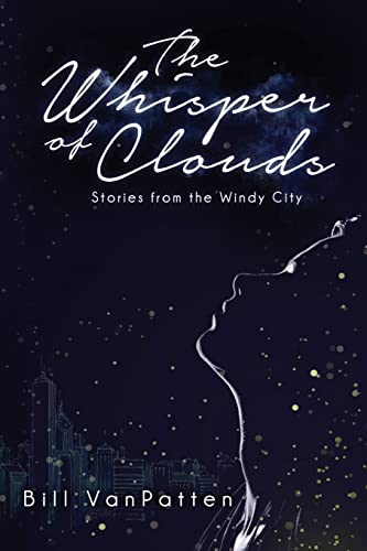 The Whisper of Clouds: Stories from the Windy City