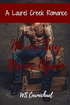 Paperback Never Say Never Again: A Laurel Creek Romance Book