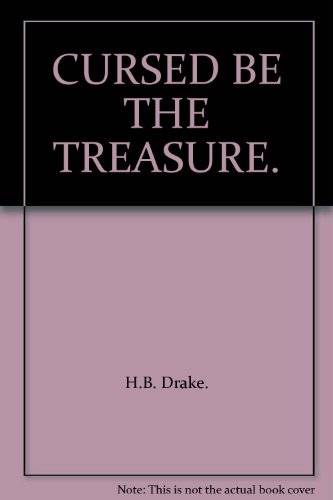 Cursed be the Treasure B00BACYYAO Book Cover