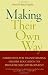 Making Their Own Way: Narratives for Transforming Higher Education to Promote Self-Development