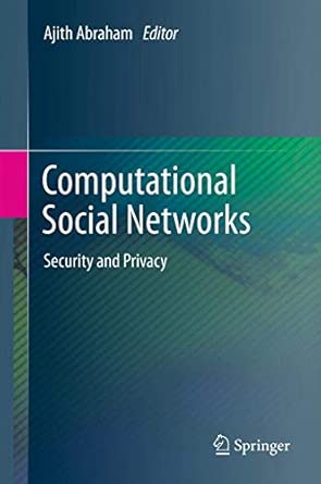 Computational Social Networks: Security and Privacy 2012th Edition book cover