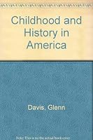 Childhood & History in America 0914434047 Book Cover