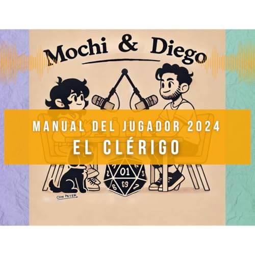 E21 - El Cl&eacute;rigo 2024 en detalle - Leyendo el PHB 2024