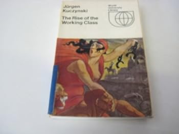 The Rise of the Working Class