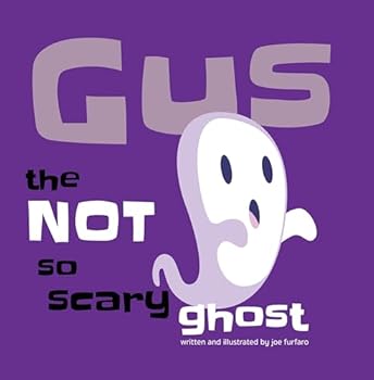 Hardcover Gus the Not So Scary Ghost Book
