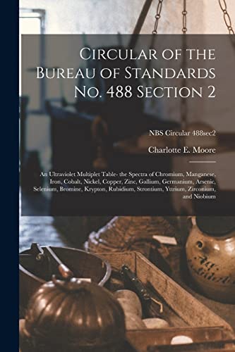 Circular of the Bureau of Standards No. 488 Section 2: an Ultraviolet Multiplet Table- the Spectra of Chromium, Manganese, Iron, Cobalt, Nickel, ... Strontium, Yttrium, ...; NBS Circular 488sec2