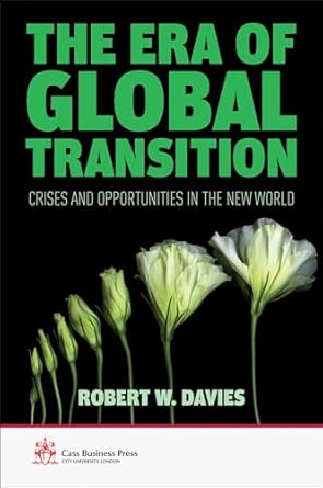 The Era of Global Transition: Crises and Opportunities in the New World 2012th Edition book cover