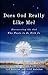 Does God Really Like Me?: Discovering the God Who Wants to Be With Us