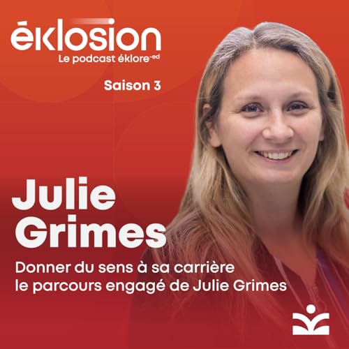 Transformer ses ambitions en impact : le parcours engag&eacute; de Julie Grimes
