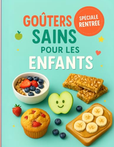 Goûters sains pour les enfants: spéciale rentrée