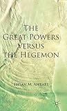 The Great Powers versus the Hegemon