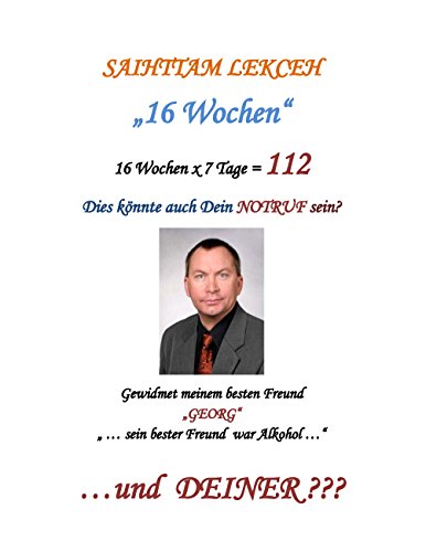 16 Wochen: 16 Wochen x 7 Tage = 112 Auch Dein persönlicher Notruf? (German Edition)