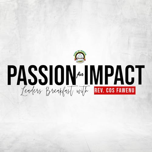 Passion for Impact 2 | Rev. COS Fawenu Podcast Por  arte de portada
