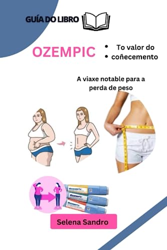 OZEMPIC:To valor do coñecemento: A viaxe notable para a perda de peso