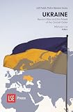 Ukraine: Russia's War and the Future of the Global Order (LSE Public Policy Review Series Book 4)