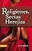 Religiones, sectas y herejías