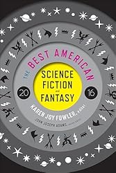 The Best American Science Fiction And Fantasy 2016 (The Best American Series)
