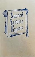 Sacred Service Hymns B00500YIIK Book Cover