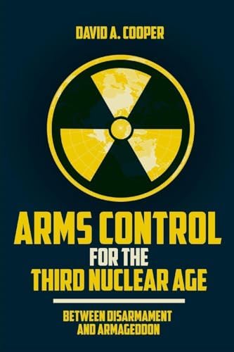 Amazon | Arms Control for the Third Nuclear Age: Between Disarmament ...