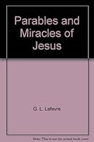 Parables and Miracles of Jesus 0872395804 Book Cover