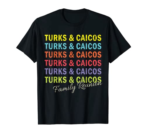 Turks and Caicos Islands Family Reunion Caribbean Vacation Camiseta