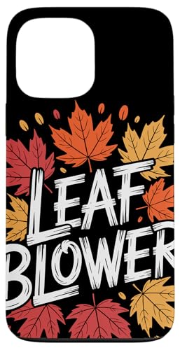 LEAF BLOWER ���݂� ���� ���[���A �H �K�[�f����� �X�}�z�P�[�X iPhone 13 Pro Max �p