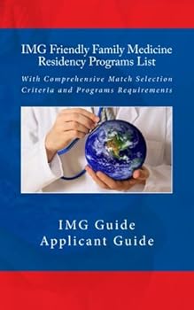 Paperback IMG Friendly Family Medicine Residency Programs List: With Comprehensive Match Selection Criteria and Programs Requirements Book