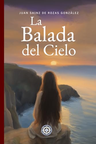 La Balada del Cielo: Trilogía de La Sinfonía del Mar (Spanish Edition)