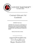 Casebriefs for the casebook Contracts: A Context and Practice Casebook, 3rd Edition by Schwartz ISBN 9781531008062, 1531008062