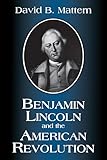 Benjamin Lincoln and the American Revolution