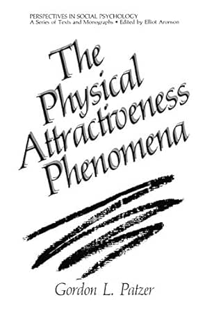 The Physical Attractiveness Phenomena (Perspectives in Social Psy...