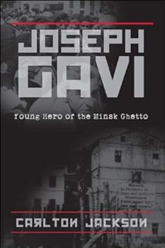 Paperback Joseph Gavi: Young Hero of the Minsk Ghetto Book