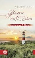 Glauben Heisst Leben: Aphorismen 3374048447 Book Cover