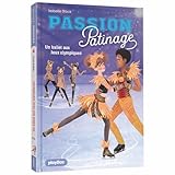 Passion Patinage - Un ballet aux Jeux olympiques - Tome 4