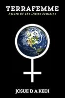 Terrafemme: Return of the Divine Feminine 1519236123 Book Cover