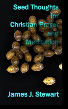 Paperback Seed Thoughts for Christian Prayer and Meditation Book